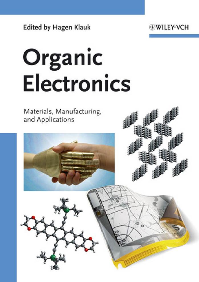 Organic Electronics - Materials, Manufacturing, and Applications by Hagen Klauk