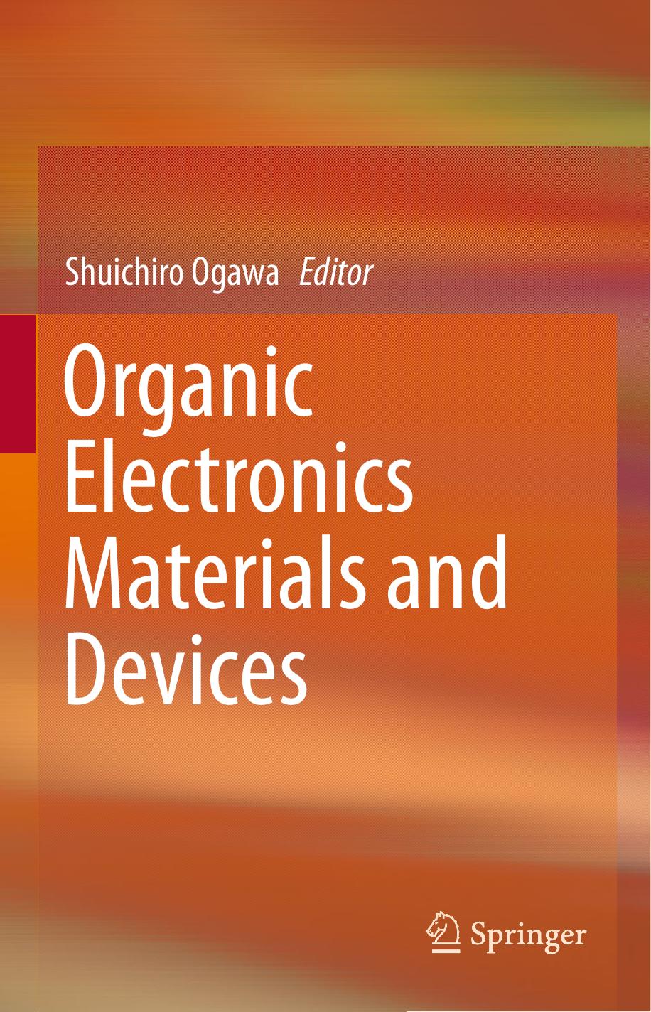 Organic Electronics Materials and Devices by Shuichiro Ogawa (eds.)