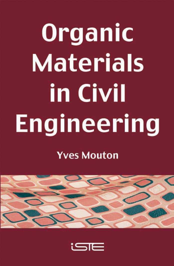 Organic Materials in Civil Engineering by Yves Mouton