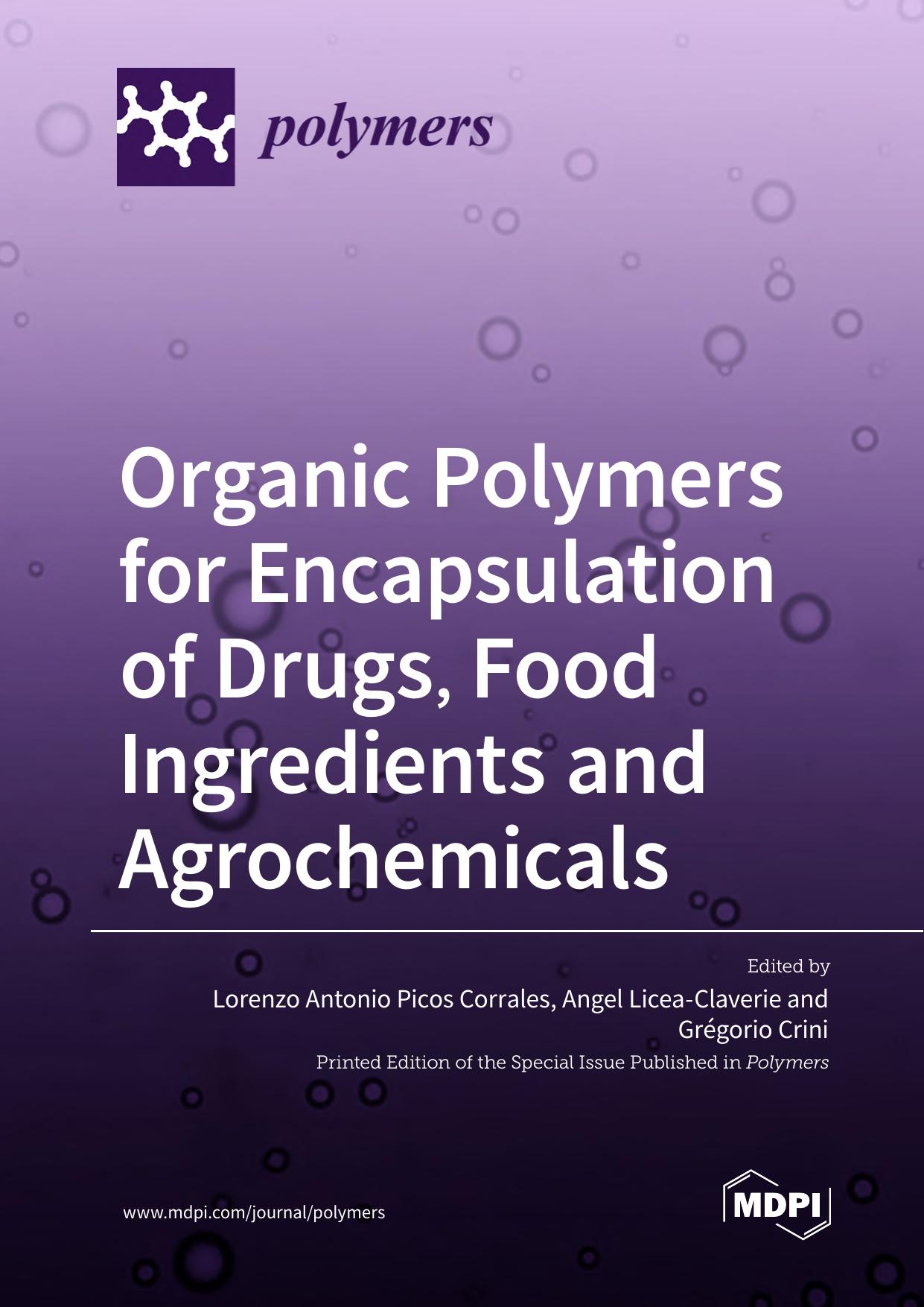 Organic Polymers for Encapsulation of Drugs, Food Ingredients and Agrochemicals by Corrales L.A.P. Licea-Claverie A. Crini G. (ed.)