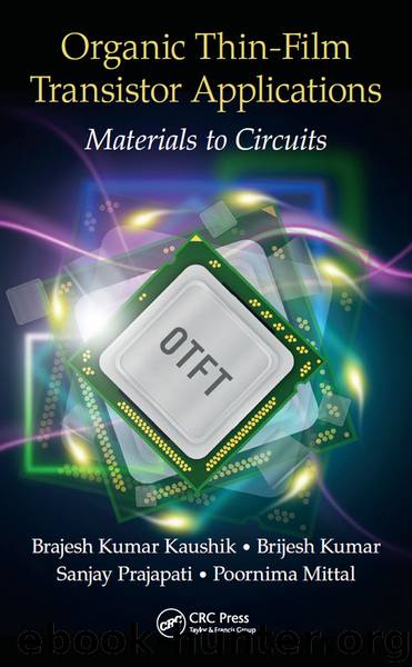 Organic Thin-Film Transistor Applications by Brajesh Kumar Kaushik Brijesh Kumar Sanjay Prajapati & Poornima Mittal