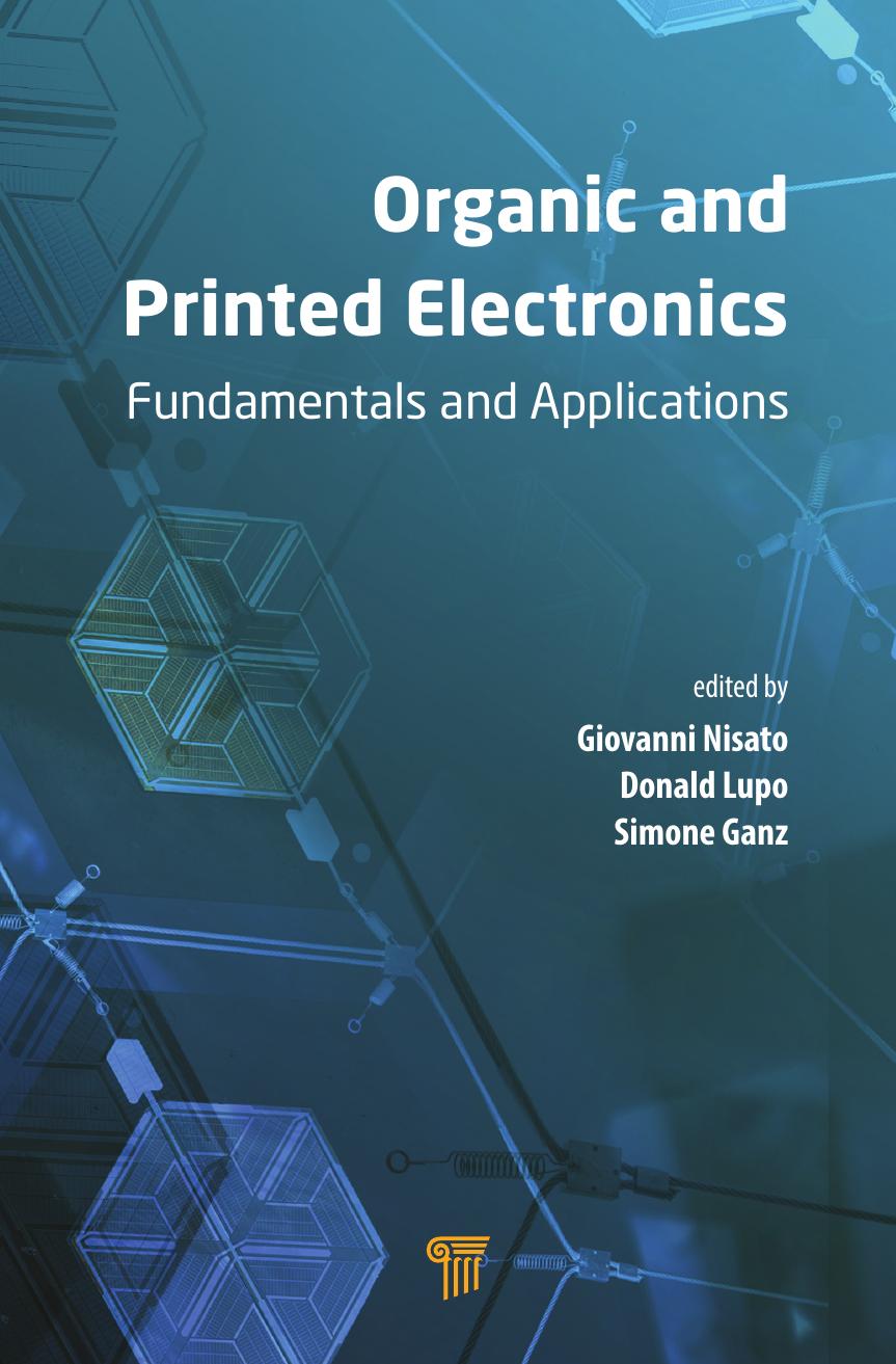 Organic and printed electronics: fundamentals and applications by Ganz Simone; Lupo Donald; Nisato Giovanni