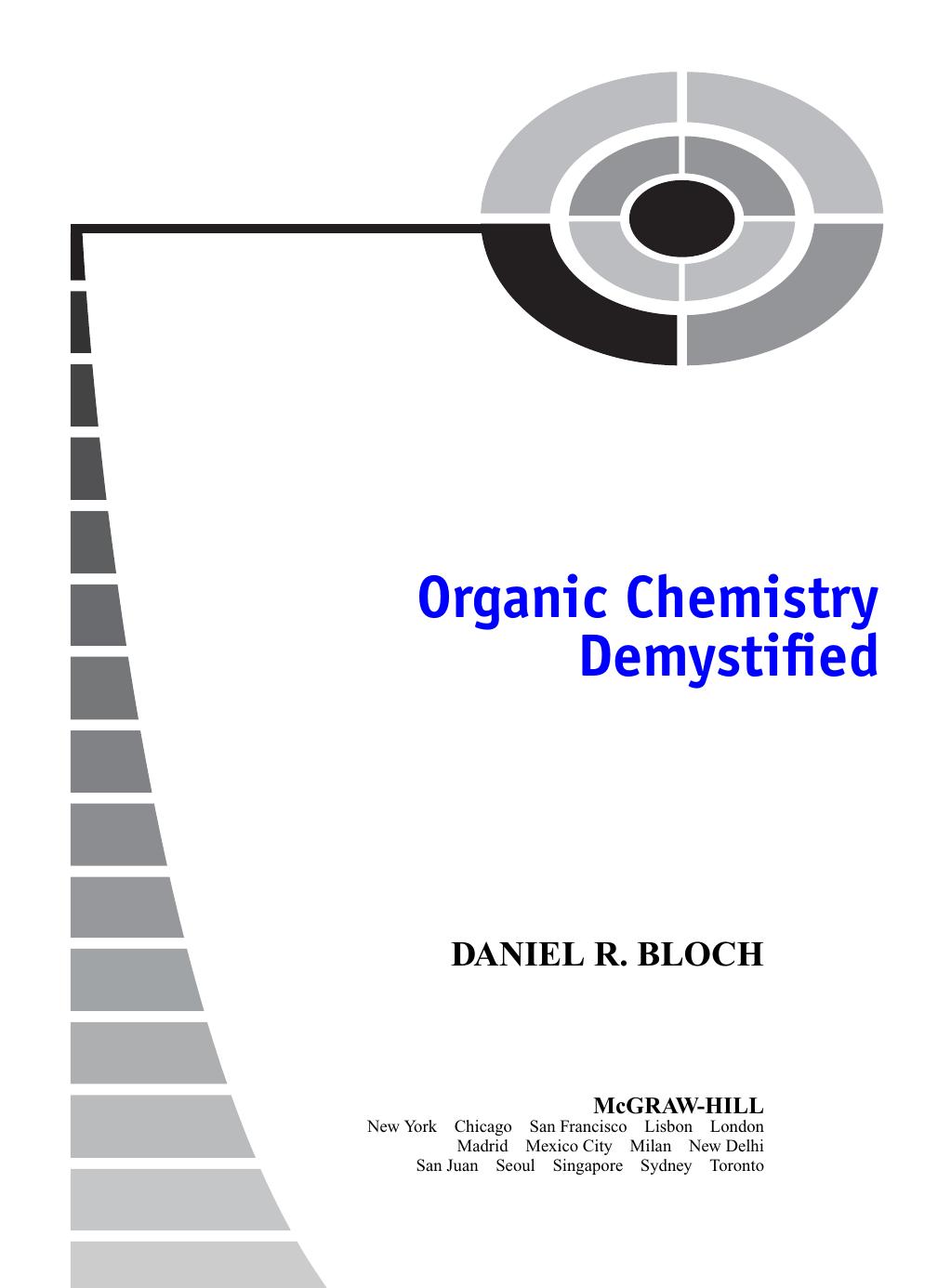 Organic chemistry demystified: a self-teaching guide by Bloch D. R