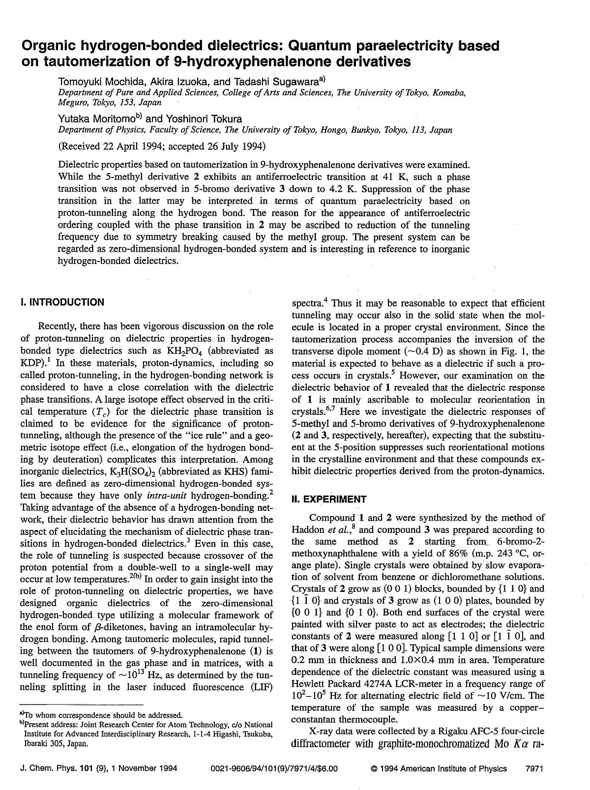 Organic hydrogen-bonded dielectrics: Quantum paraelectricity based on tautomerization of 9-hydroxyphenalenone derivatives by Tomoyuki Mochida; Akira Izuoka; Tadashi Sugawara; Yutaka Moritomo; Yoshinori Tokura