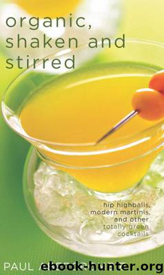 Organic, Shaken and Stirred by Paul Abercrombie