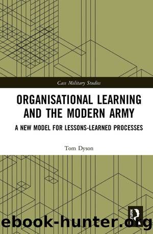 Organisational Learning and the Modern Army by Tom Dyson