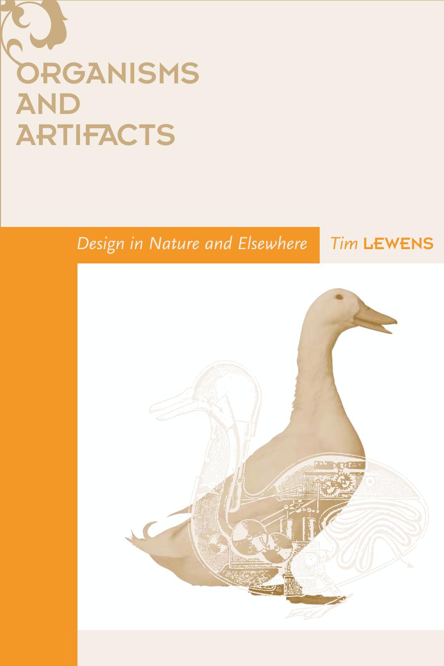 Organisms and Artifacts: Design in Nature and Elsewhere by Tim Lewens