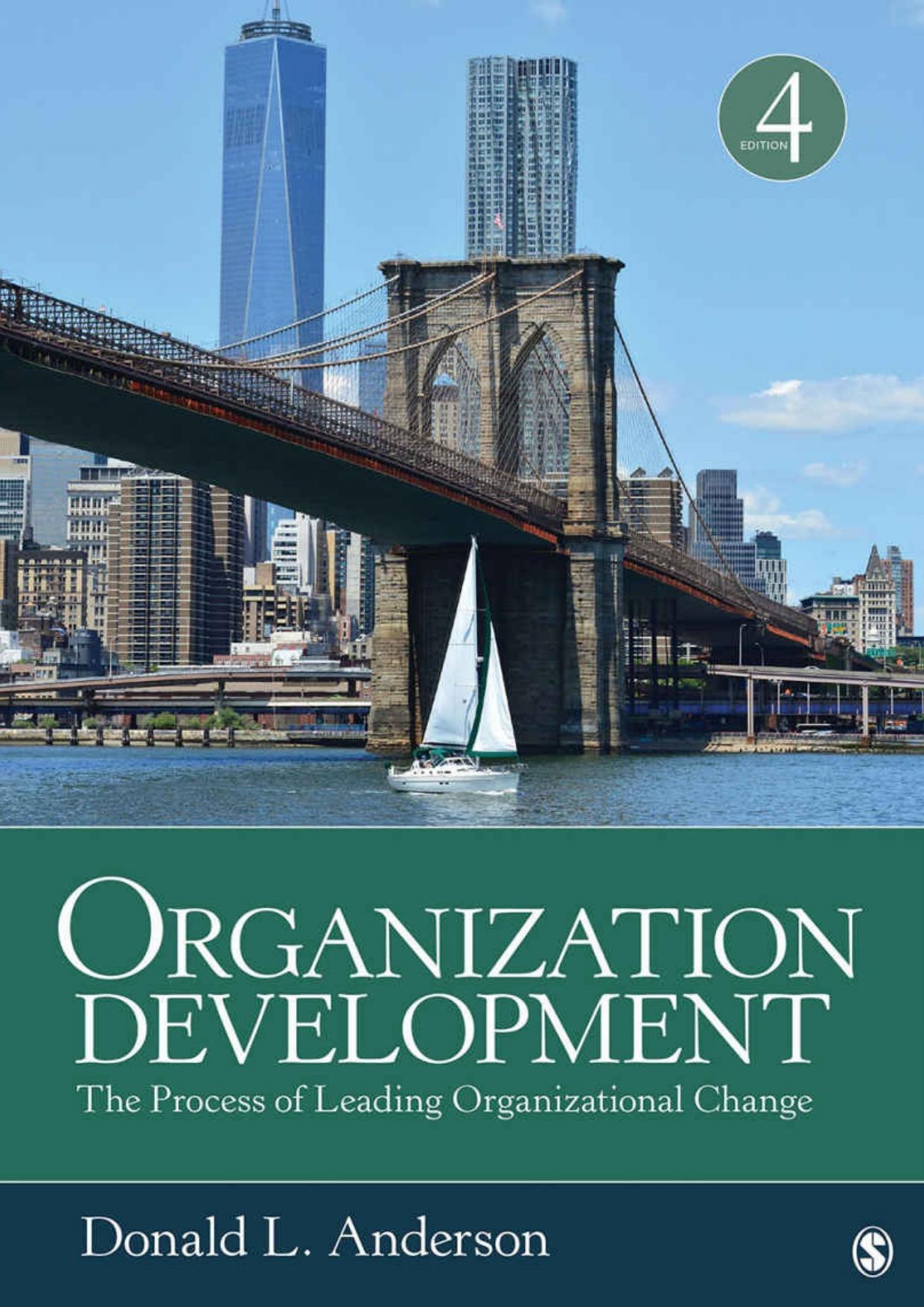 Organization Development: The Process of Leading Organizational Change by Donald L. Anderson