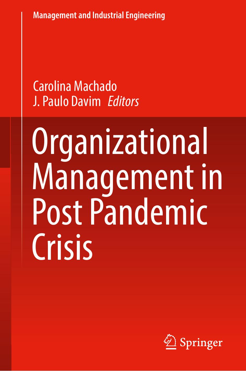 Organizational Management in Post Pandemic Crisis by Carolina Machado J. Paulo Davim