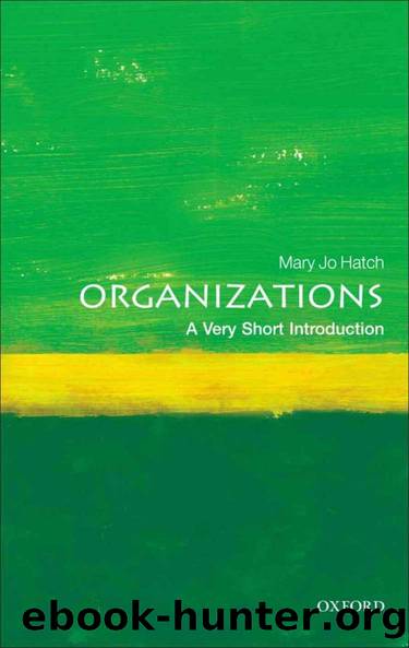 Organizations: A Very Short Introduction (Very Short Introductions) by Hatch, Mary Jo (2011) Paperback by Mary Jo Hatch