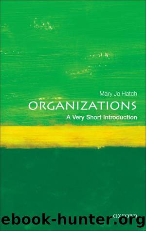 Organizations: A Very Short Introduction by Mary Jo Hatch