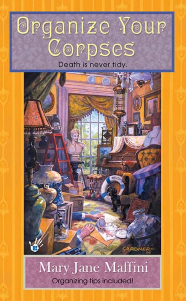 Organize Your Corpses by Mary Jane Maffini