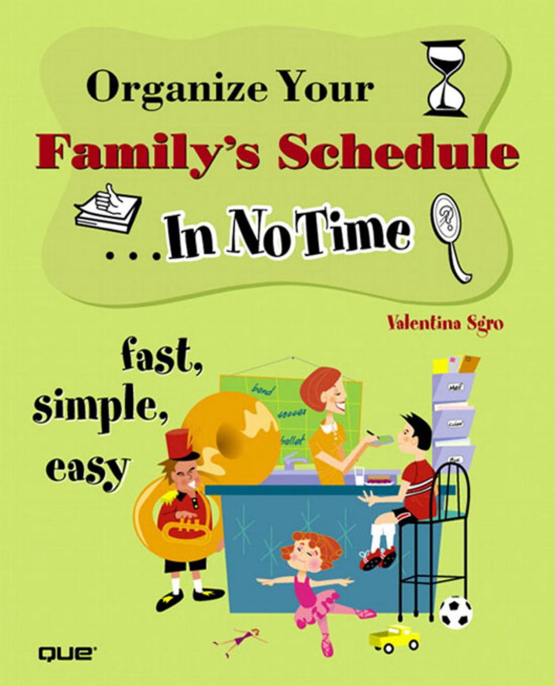 Organize Your Family's Schedule In No Time by Valentina Sgro