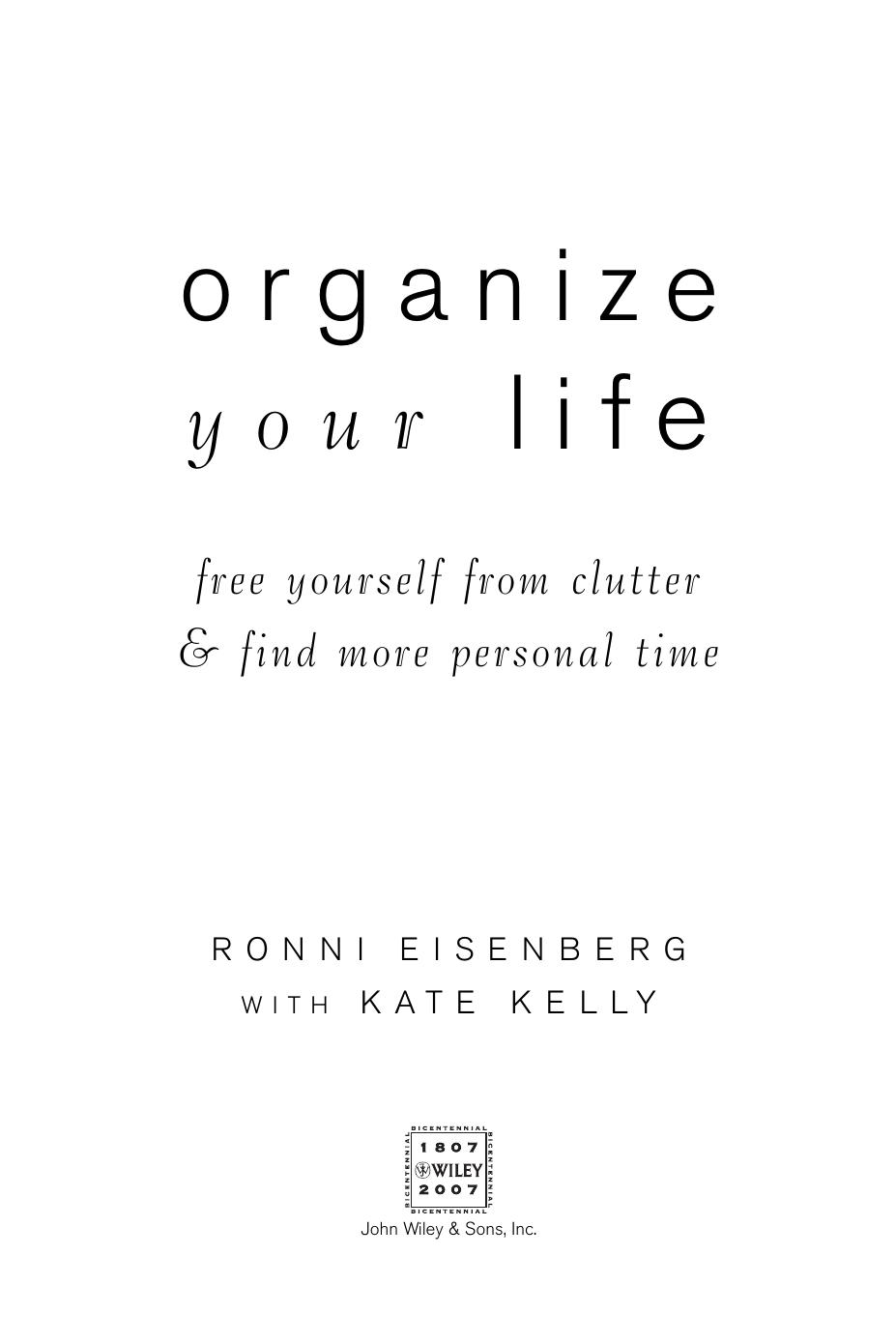Organize Your Life - Free Yourself from Clutter and Find More Personal Time by Free Yourself from Clutter & Find More Personal Time
