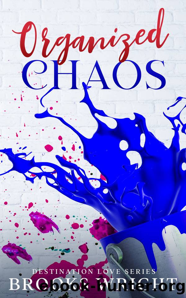 Organized Chaos: Christian Romance Forced Proximity Opposites Attract (Destination Love Series Book 4) by Brooks Wright
