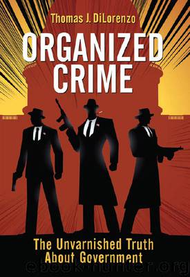 Organized Crime by Thomas J. DiLorenzo
