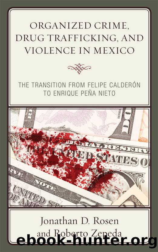 Organized Crime, Drug Trafficking, and Violence in Mexico by Rosen Jonathan D.;Zepeda Roberto; & Roberto Zepeda