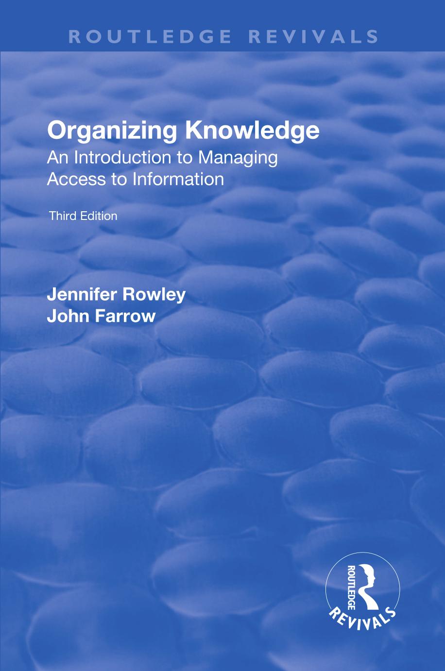 Organizing Knowledge: Introduction to Access to Information by J.E. Rowley John Farrow