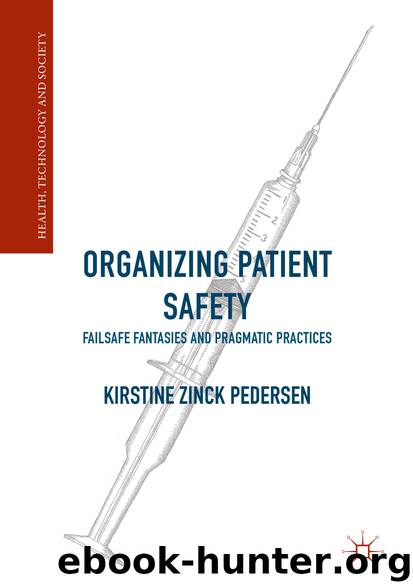 Organizing Patient Safety by Kirstine Zinck Pedersen