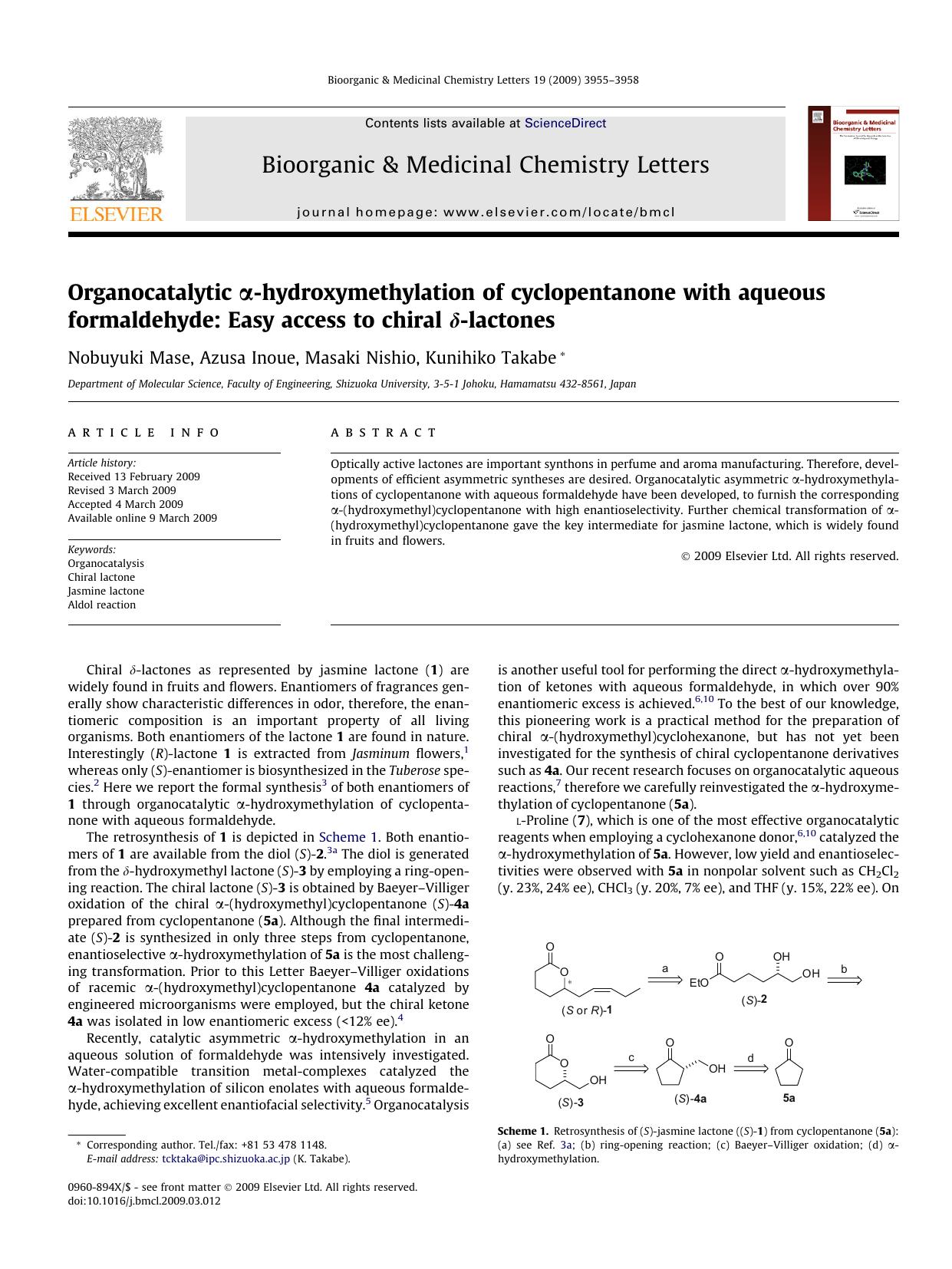 Organocatalytic Î±-hydroxymethylation of cyclopentanone with aqueous formaldehyde: Easy access to chiral Î´-lactones by Nobuyuki Mase; Azusa Inoue; Masaki Nishio; Kunihiko Takabe