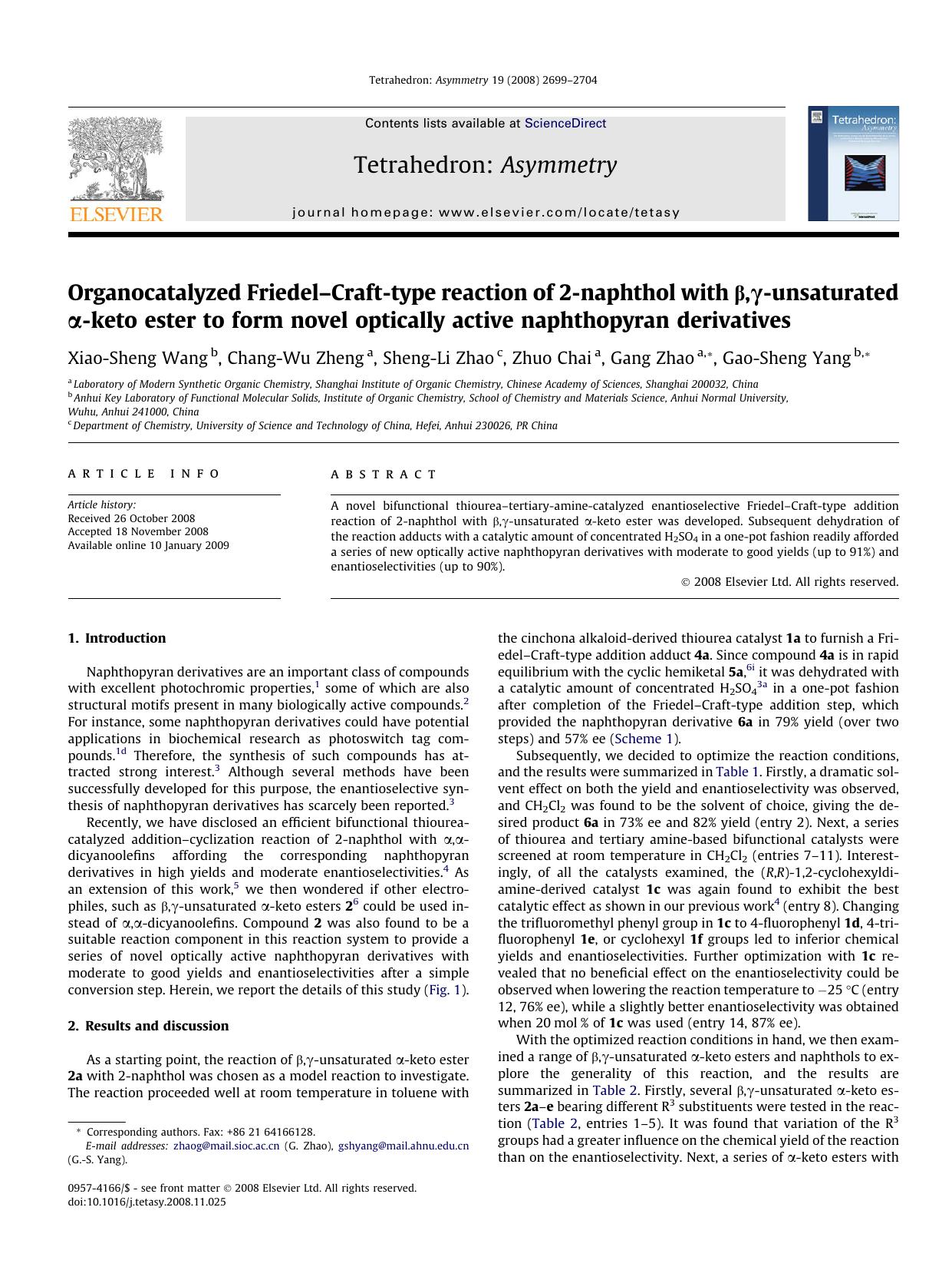 Organocatalyzed FriedelâCraft-type reaction of 2-naphthol with Î²,Î³-unsaturated Î±-keto ester to form novel optically active naphthopyran derivatives by Xiao-Sheng Wang; Chang-Wu Zheng; Sheng-Li Zhao; Zhuo Chai; Gang Zhao; Gao-Sheng Yang