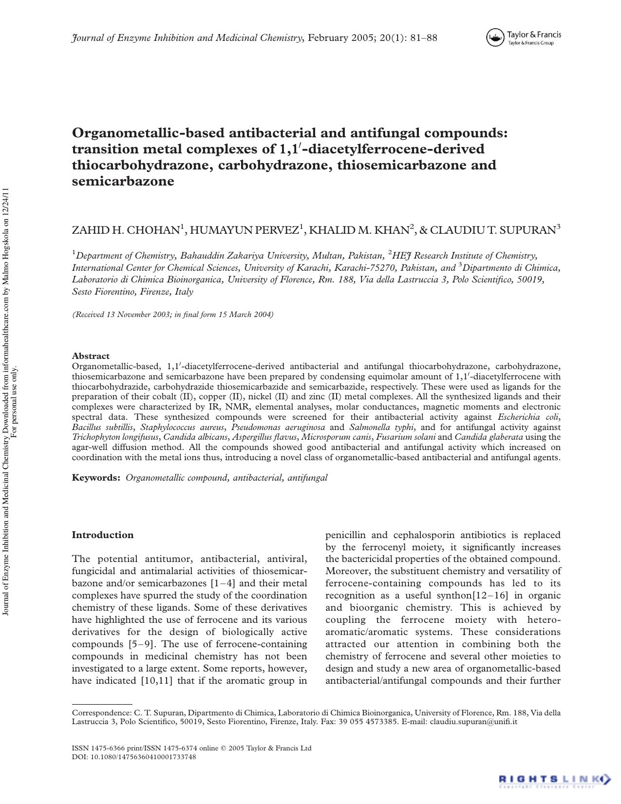 Organometallic-based antibacterial and antifungal compounds: transition metal complexes of 1,1â²-diacetylferrocene-derived thiocarbohydrazone, carbohydrazone, thiosemicarbazone and semicarbazone by Zahid H. Chohan 1 Humayun Pervez 1 Khalid M. Khan 2 & Claudiu T. Supuran 3