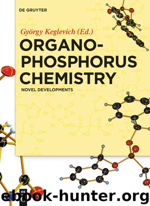 Organophosphorus Chemistry by György Keglevich (Ed.)