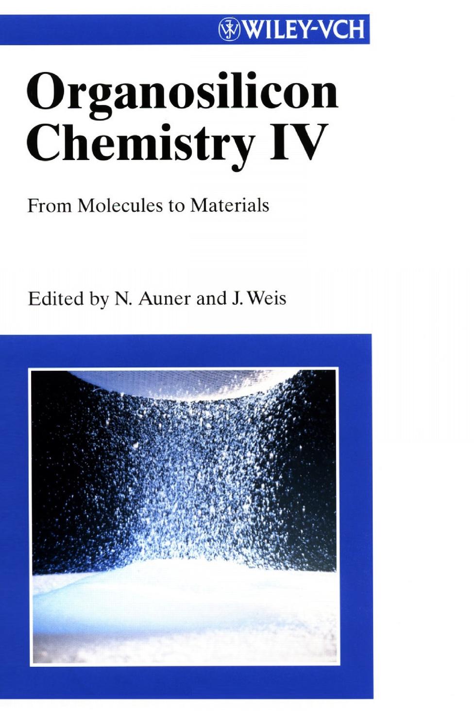 Organosilicon Chemistry IV: From Molecules to Materials by From Molecules to Materials