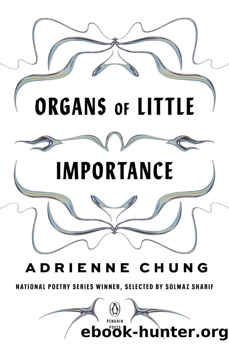 Organs of Little Importance by Adrienne Chung
