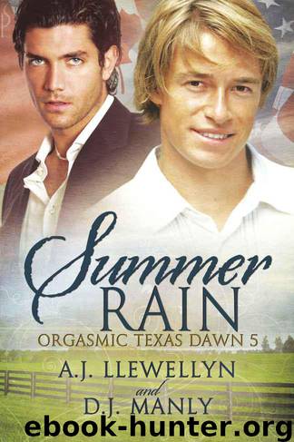 Orgasmic Texas Dawn 5 - Summer Rain by A.J. Llewellyn & D.J. Manly