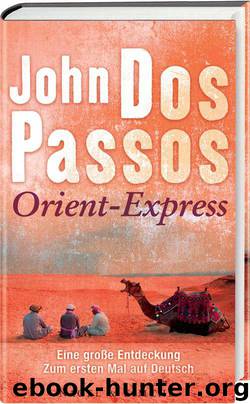 Orient-Express (German Edition) by Dos Passos John