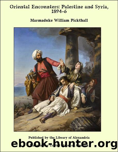 Oriental Encounters by Marmaduke William Pickthall
