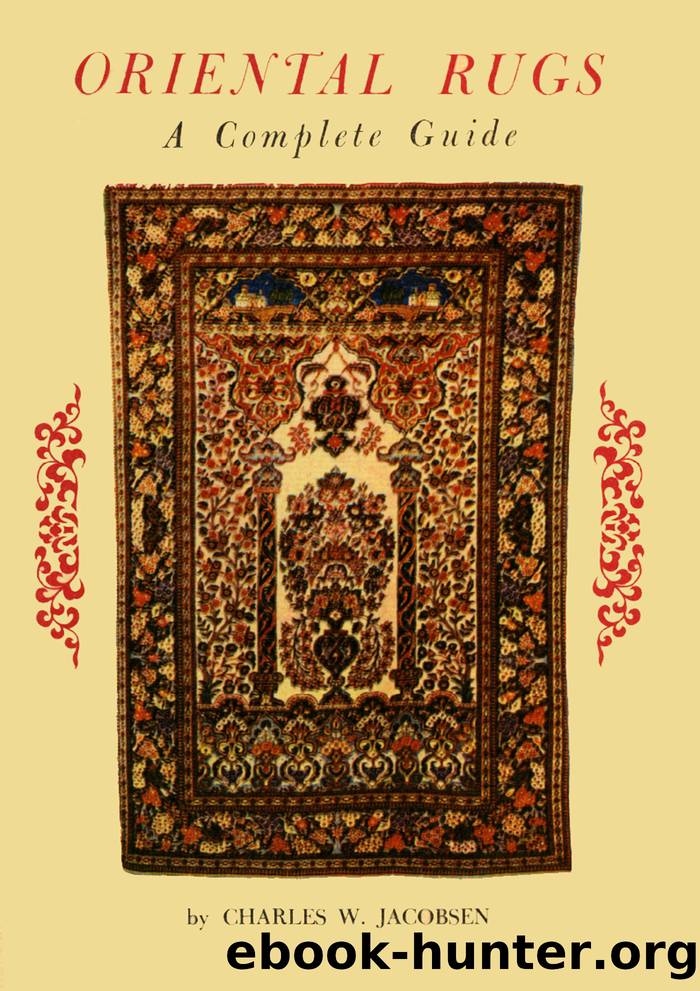 Oriental Rugs a Complete Guide by Charles Jacobsen