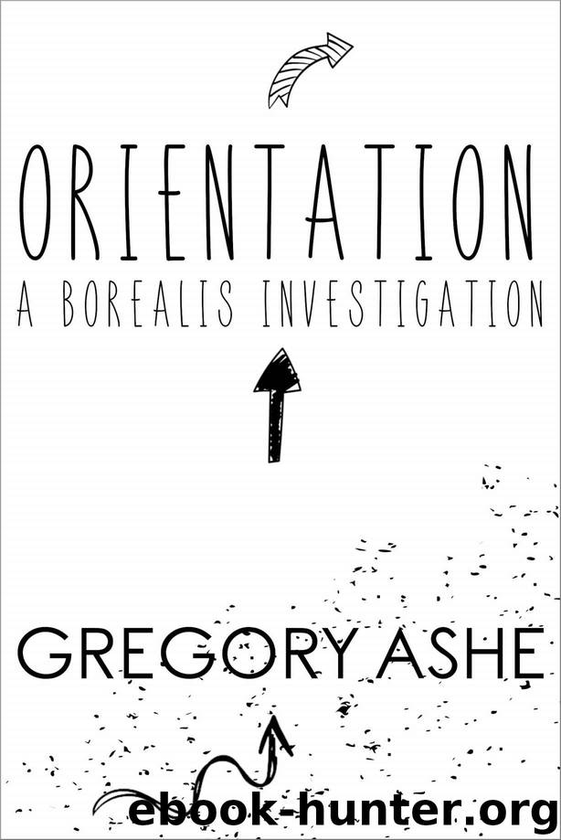 Orientation by Ashe Gregory
