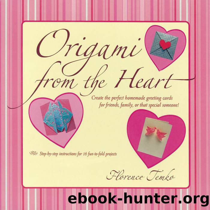 Origami from the Heart Kit Ebook by Florence Temko