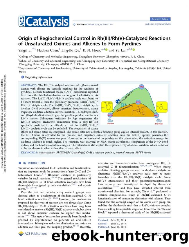Origin of Regiochemical Control in Rh(III)Rh(V)-Catalyzed Reactions of Unsaturated Oximes and Alkenes to Form Pyrdines by Yingzi Li Haohua Chen Ling-Bo Qu K. N. Houk & Yu Lan