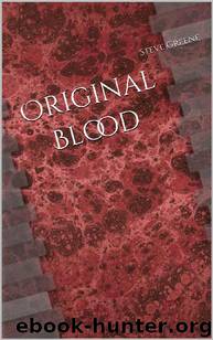 Original Blood by Greene Steve