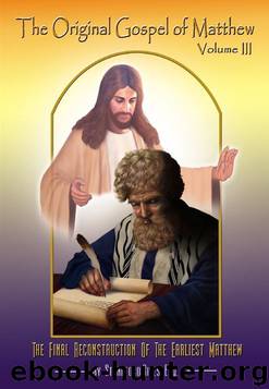 Original Gospel of Matthew: The Final Reconstruction of the Earliest Matthew by Rives Standford