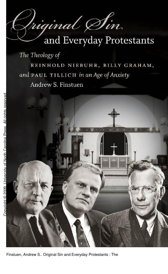 Original Sin and Everyday Protestants : The Theology of Reinhold Niebuhr, Billy Graham, and Paul Tillich in an Age of Anxiety by Andrew S. Finstuen