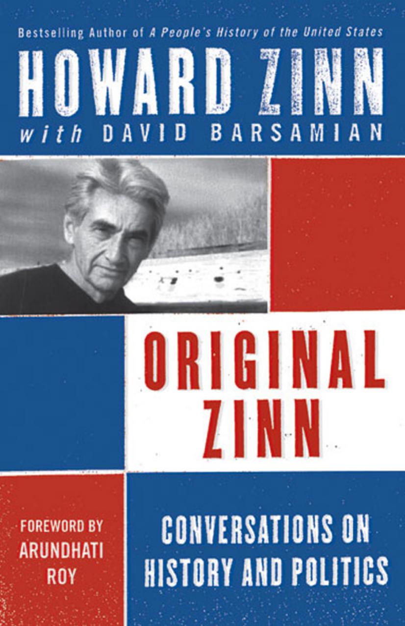 Original Zinn: Conversations on History and Politics by Howard Zinn with David Barsamian