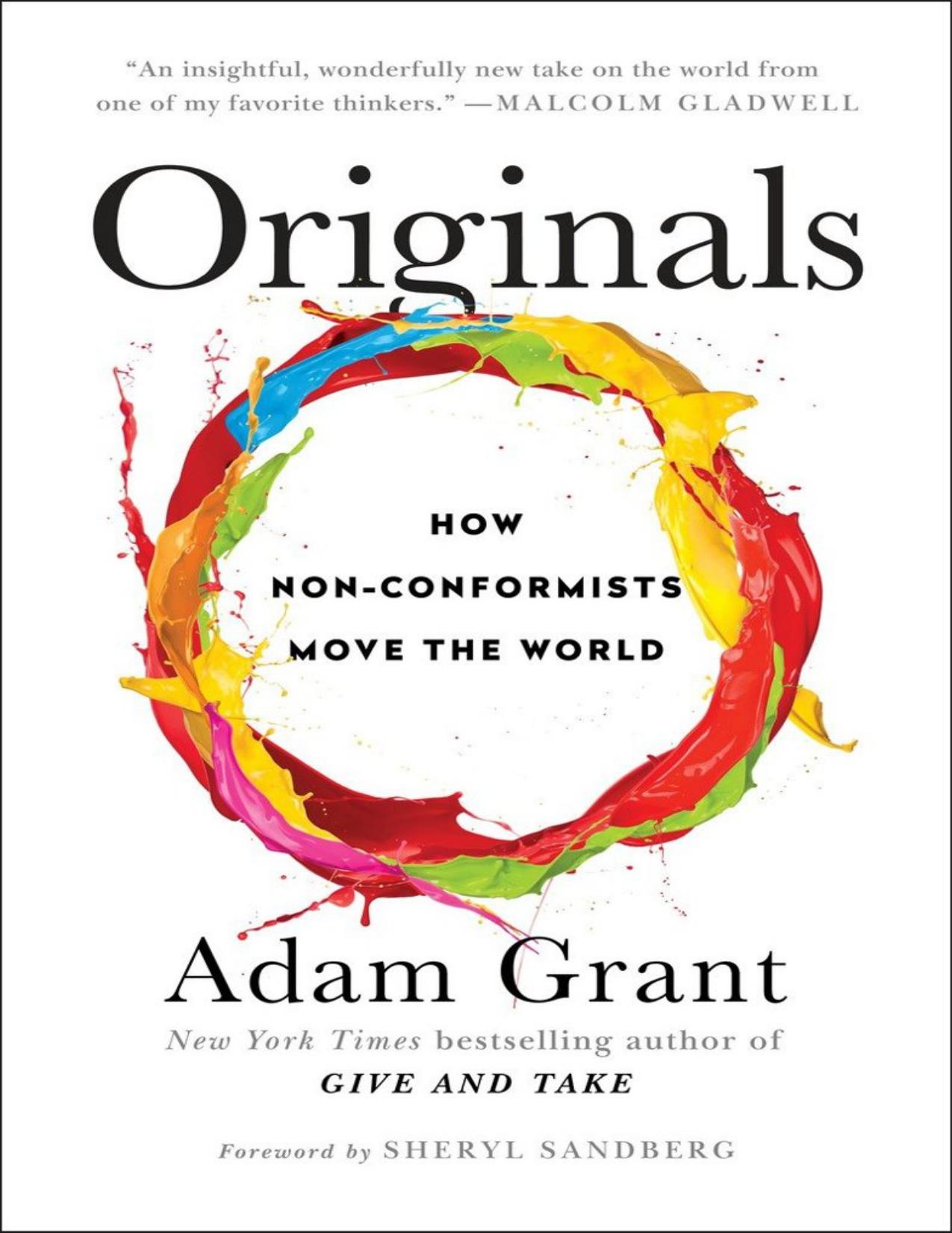 Originals: How Non-Conformists Move the World by Grant Adam