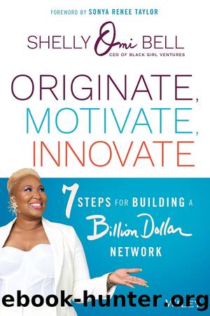 Originate, Motivate, Innovate by Taylor Sonya Renee;Bell Shelly Omilade;