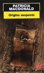Origine suspecte by Macdonald Patricia