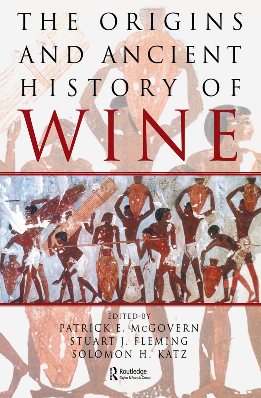 Origins and Ancient History of Wine by Patrick McGovern Stuart Fleming Solomon Katz
