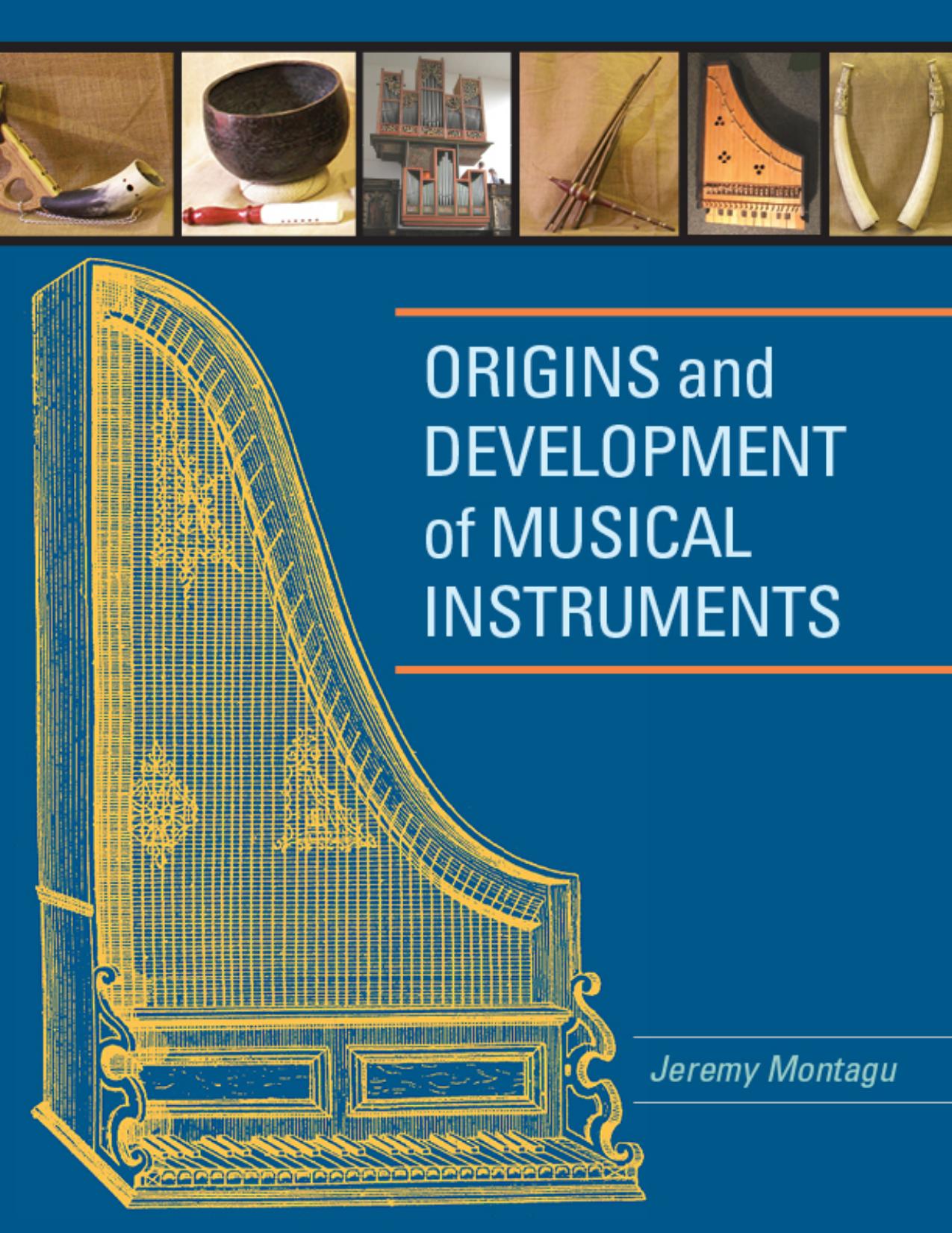 Origins and Development of Musical Instruments by Jeremy Montagu