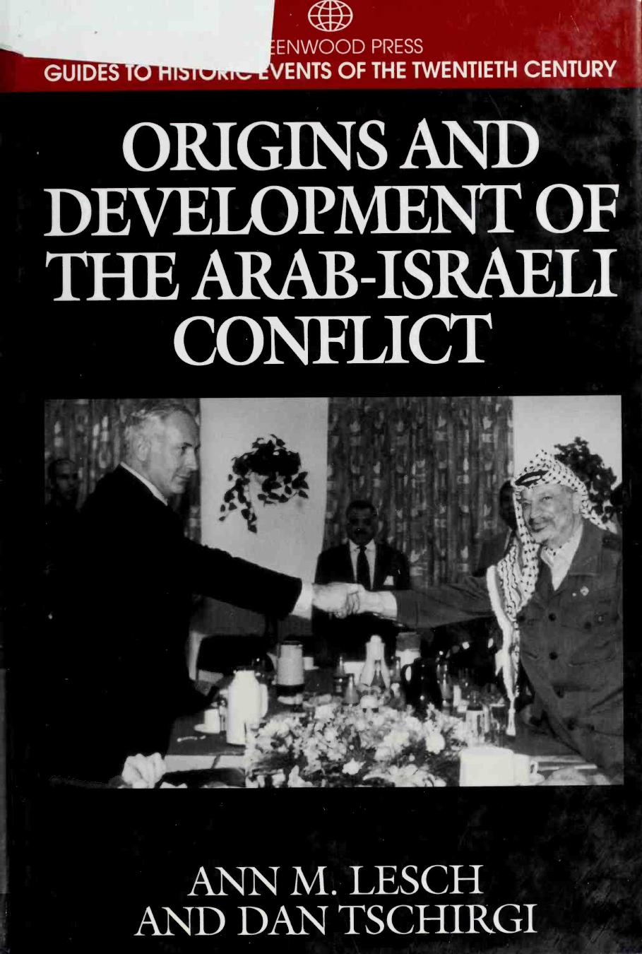 Origins and Development of the Arab-Israeli Conflict by Lesch Ann M