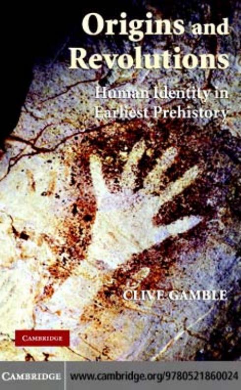Origins and Revolutions: Human Identity in Earliest Prehistory by Clive Gamble