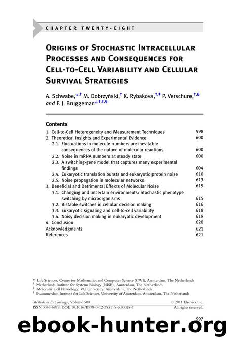 Origins of Stochastic Intracellular Processes and Consequences for Cell-âto-Cell Variability and Cellular Survival Strategies by A. Schwabe & M. Dobrzyski & K. Rybakova & P. Verschure & F.J. Bruggeman
