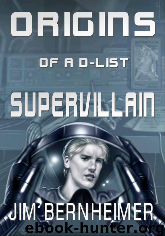 Origins of a D-List Supervillain by Jim Bernheimer