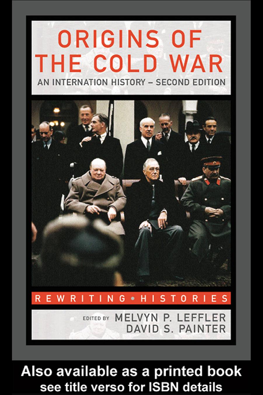 Origins of the Cold War: An International History, Second Edition by Melvyn P.Leffler and David S.Painter